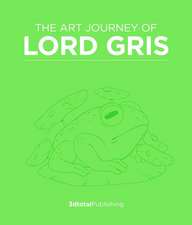 The Art Journey of Lord Gris