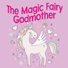 The Magic Fairy Godmother