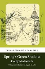 Mackworth, C: Spring's Green Shadow