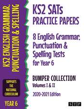 KS2 SATs Practice Papers 8 English Grammar, Punctuation and Spelling Tests for Year 6 Bumper Collection