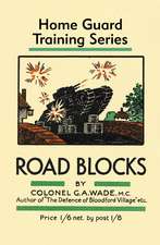 Road Blocks: Home Guard Training Series