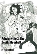 Fahckmylife 2: The Devil's Doorbell