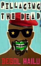 Pillaging the Dead