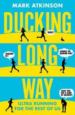 Ducking Long Way: Ultra Running for the Rest of Us