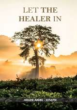 LET THE HEALER IN