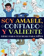 Soy Amable, Confiado Y Valiente