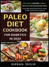 Paleo Diet Cookbook For Diabetics In 2020 - Delicious Recipes For A Healthy And Nourishing Meal