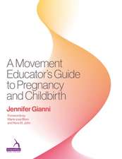 A Movement Educator's Guide to Pregnancy and Childbirth