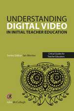 Using Digital Video in Initial Teacher Education