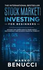 Stock Market Investing For Beginners - ANYONE Can Learn How To Trade Safely, Successfully, And Achieve Financial Stability