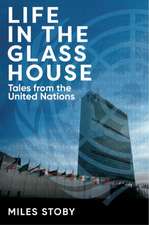 Life in the Glass House: Tales from the United Nations