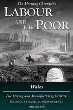 Labour and the Poor Volume VIII