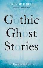 Gothic Ghost Stories: An Excercise in Horror