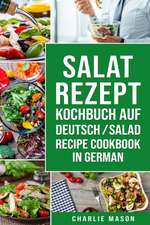 Salat-Rezept-Kochbuch Auf Deutsch/ Salad Recipe Cookbook In German