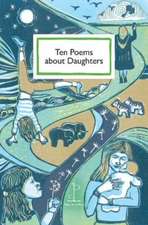 Ten Poems about Daughters