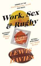 Work, Sex & Rugby