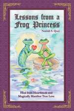 Lessons from a Frog Princess