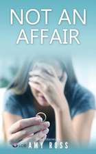 NOT AN AFFAIR