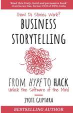 Business Storytelling from Hype to Hack