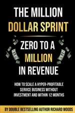 The Million Dollar Sprint - Zero to One Million In Revenue