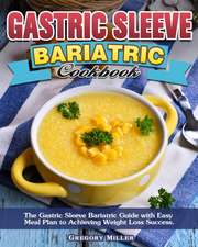 Gastric Sleeve Bariatric Cookbook