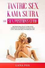 Tantric Sex, Kama Sutra and Sex Positions Guide