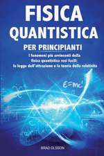 FISICA QUANTISTICA PER PRINCIPIANTI