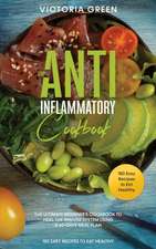 The Anti-Inflammatory Cookbook