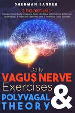 Daily Vagus Nerve Exercises and Polyvagal Theory 2 Books in 1