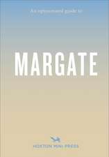 Opinionated Guide to Margate