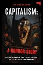 Capitalism: A Horror Story