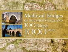 Medieval Bridges of Southern England