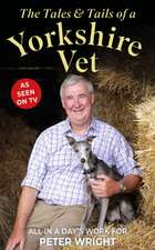 The Tales & Tails of a Yorkshire Vet