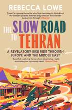 The Slow Road To Tehran