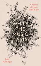 While the Music Lasts