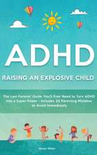 ADHD - Raising an Explosive Child