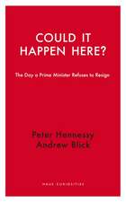 Could it Happen Here?: The Day a Prime Minister Refuses to Resign