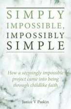 Simply Impossible, Impossibly Simple