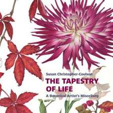 The Tapestry of Life: A Botanical Artist's Miscellany