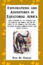 Explorations and Adventures in Equatorial Africa