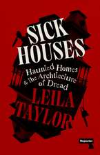 Taylor, L: Sick Houses