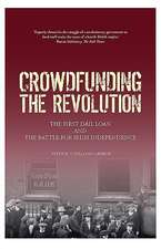 Crowdfunding the Revolution: The Dáil Loan and the Battle for Irish Independence