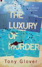 The Luxury of Murder