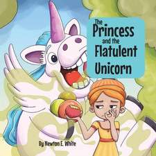 The Princess and the Flatulent Unicorn