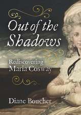 Out of the Shadows: Rediscovering Maria Cosway