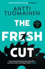 The Fresh Cut: The hilarious, audacious new thriller from the author of The Man Who Died