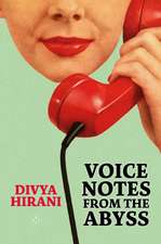 Voice Notes from the Abyss