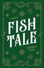 Yorke, M: Fish Tale