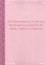 The Haemorrhage of Health Professionals from South Africa: Medical Opinions