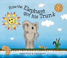 How the Elephant Got His Trunk